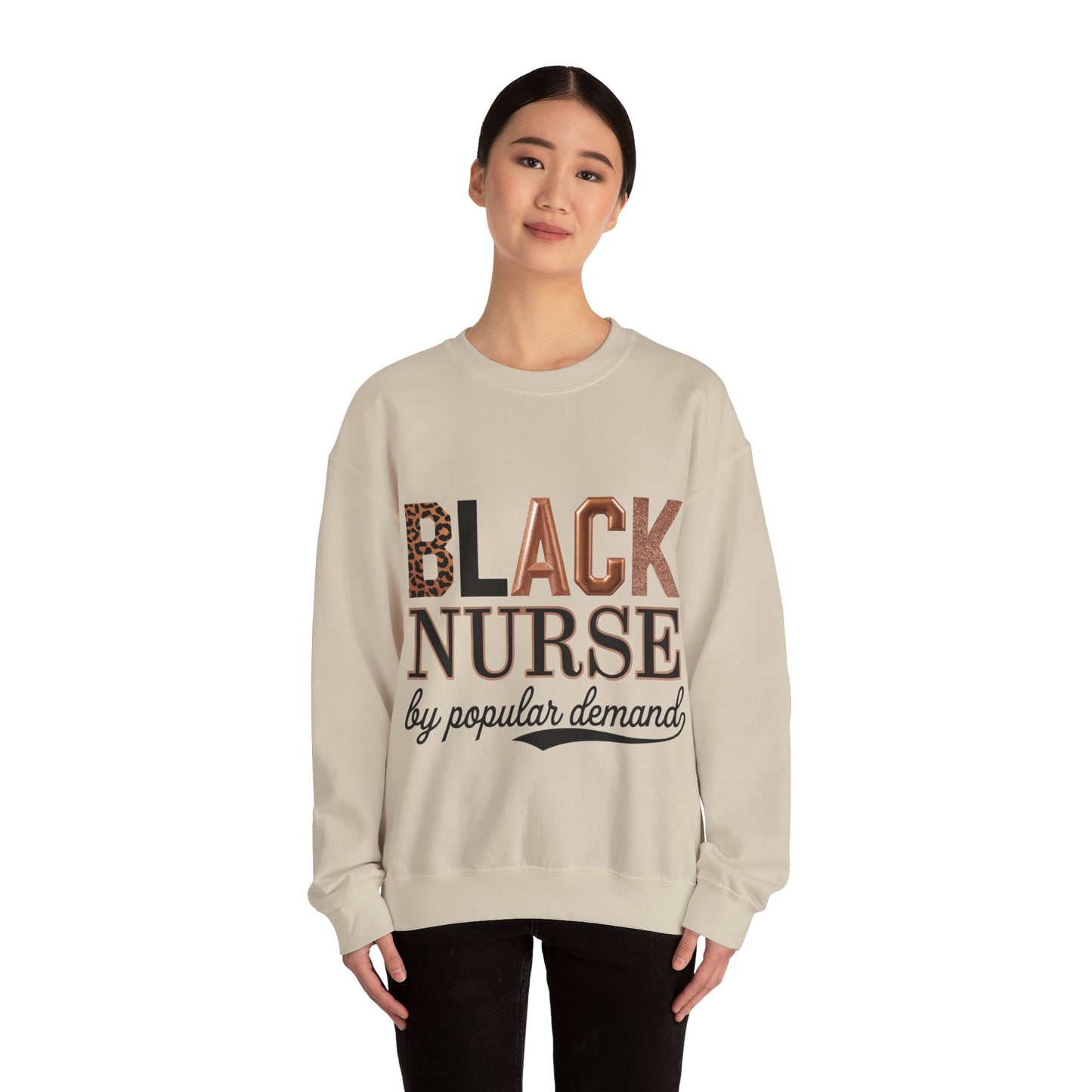 Black Nurse by Popular Demand Sweatshirt