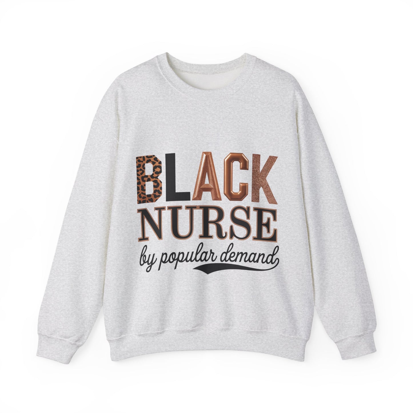 Black Nurse by Popular Demand Sweatshirt
