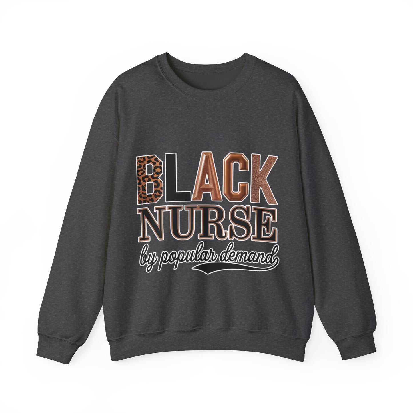 Black Nurse by Popular Demand Sweatshirt