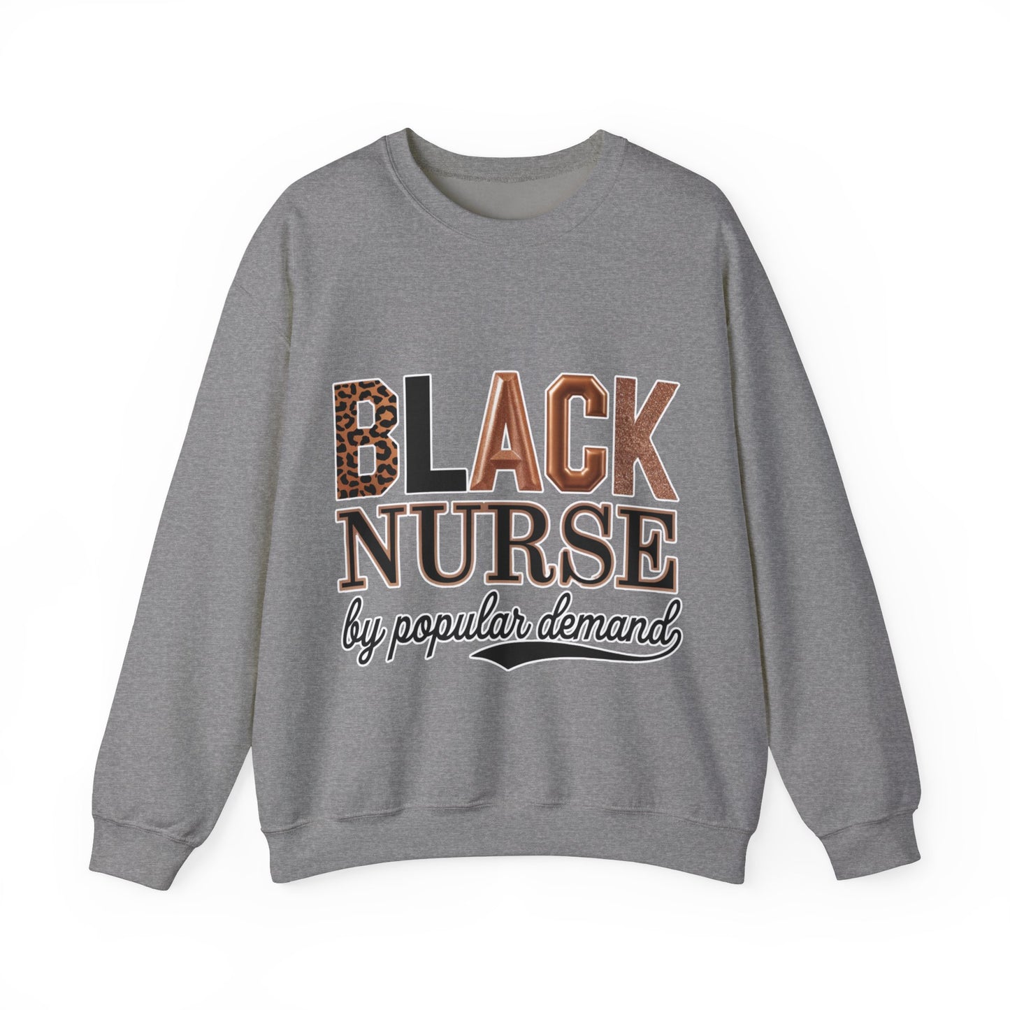 Black Nurse by Popular Demand Sweatshirt