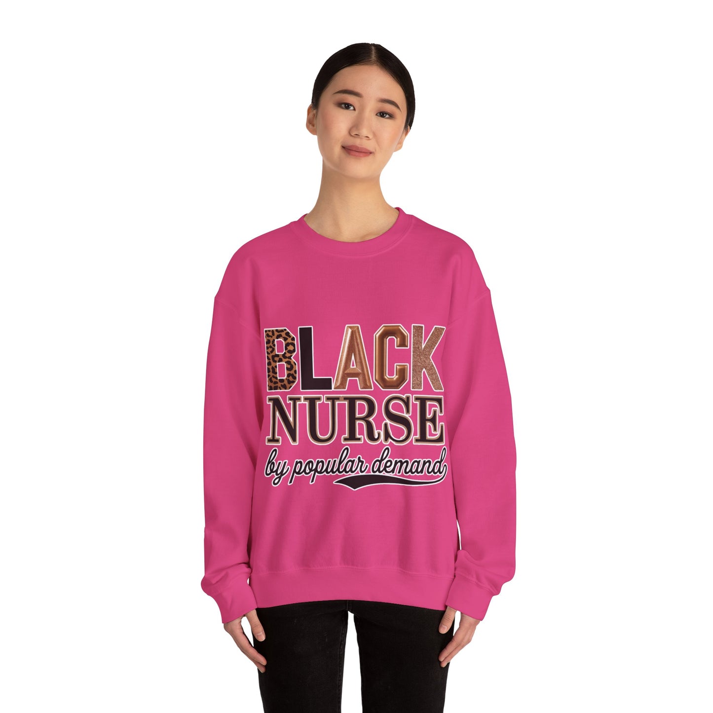 Black Nurse by Popular Demand Sweatshirt