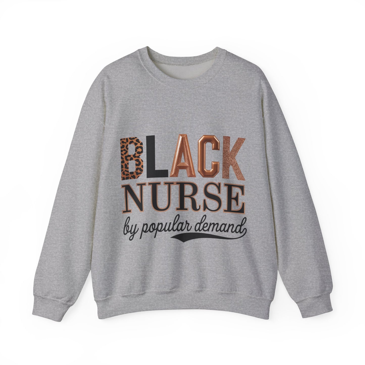 Black Nurse by Popular Demand Sweatshirt