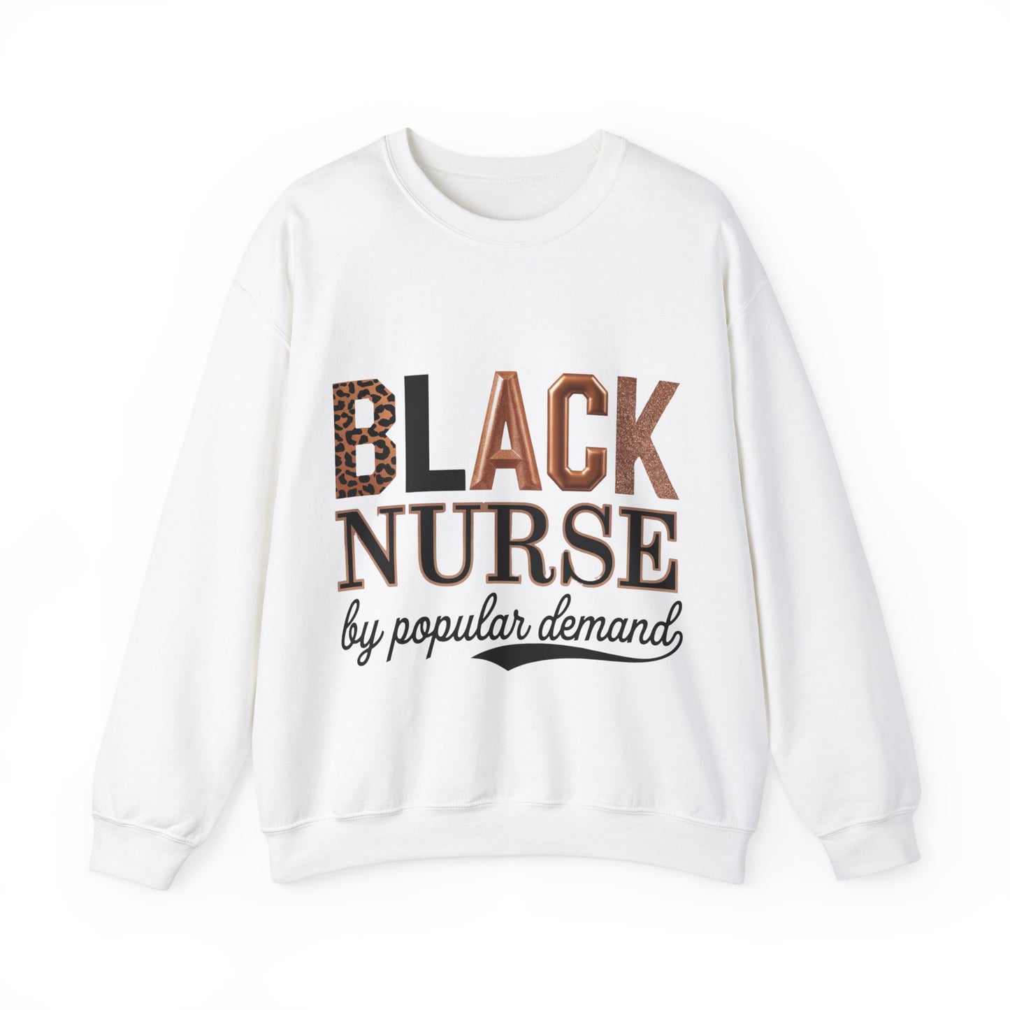 Black Nurse by Popular Demand Sweatshirt