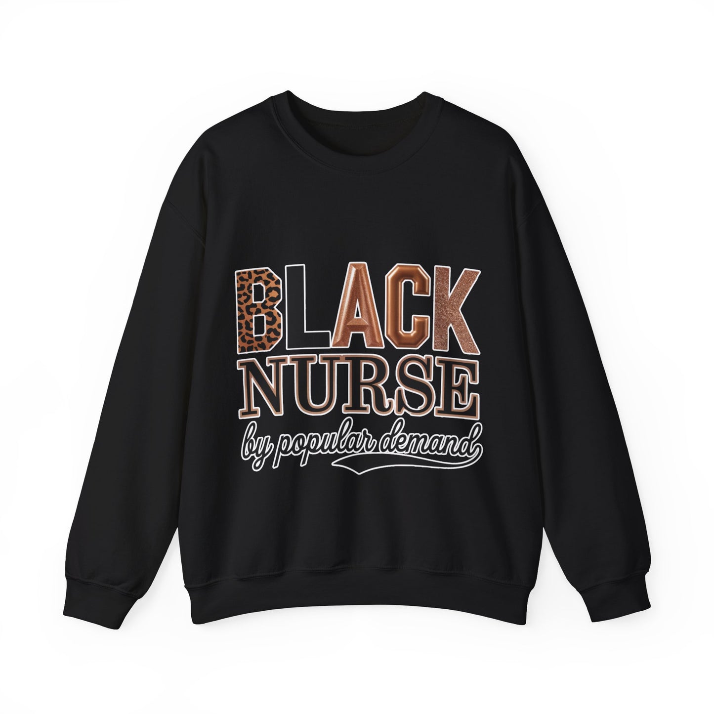 Black Nurse by Popular Demand Sweatshirt