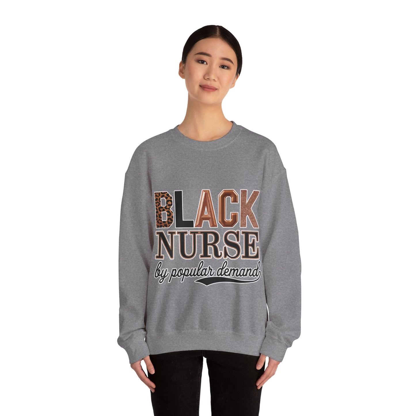 Black Nurse by Popular Demand Sweatshirt