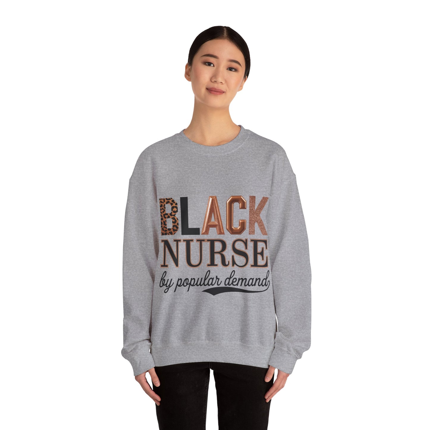 Black Nurse by Popular Demand Sweatshirt