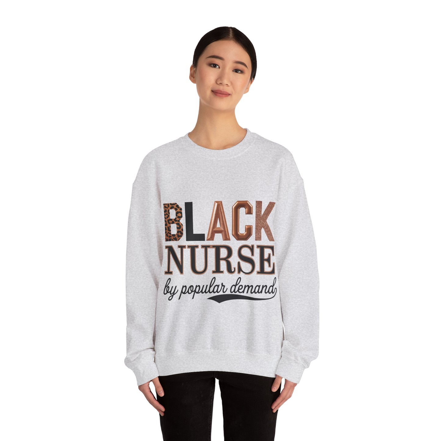 Black Nurse by Popular Demand Sweatshirt